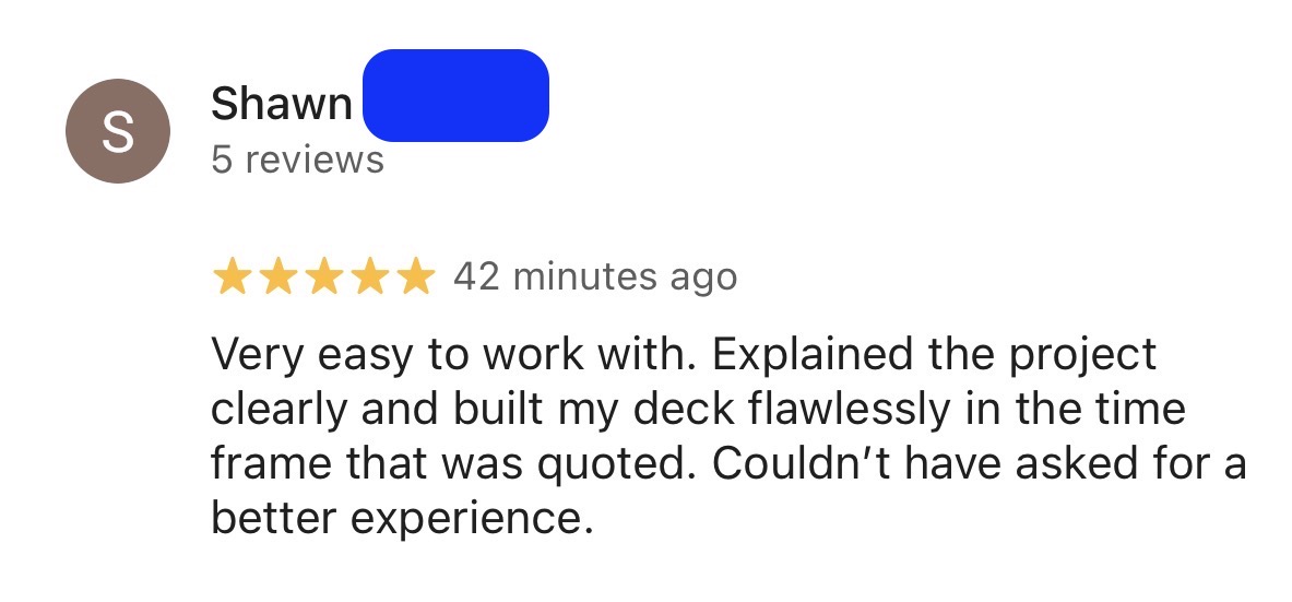 A satisfied customer shares a glowing review, praising the seamless deck construction and clear project communication.